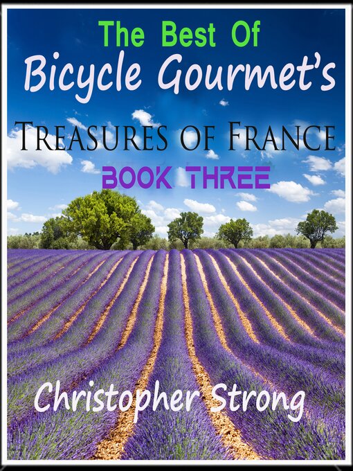 Title details for The Best of Bicycle Gourmet's Treasures of France by Christopher Strong - Wait list
